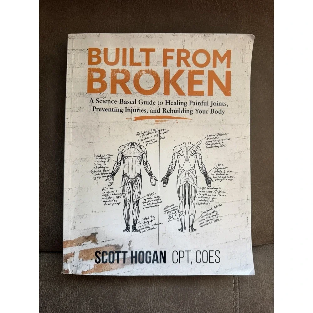 Built from Broken: A Science Based Guide to Healing Painful Joints Injuries